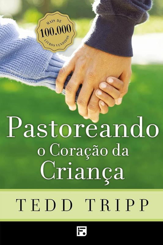 Livro Pastoreando o coração da criança